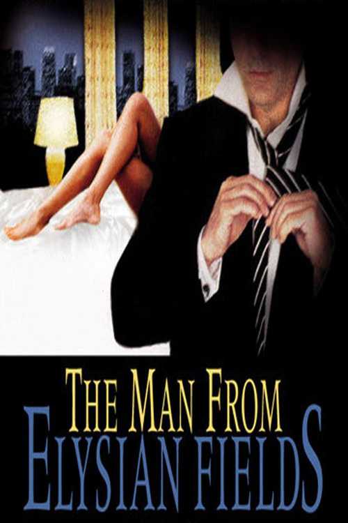 The Man from Elysian Fields The Man from Elysian Fields