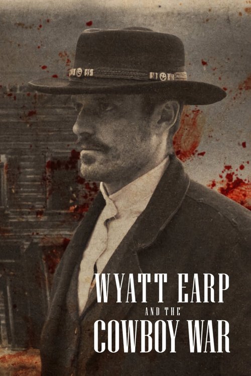 Wyatt Earp and the Cowboy War Wyatt Earp and the Cowboy War